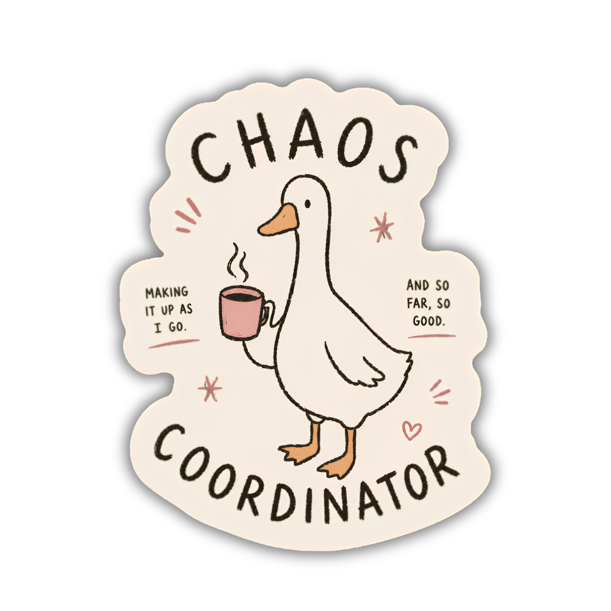Chaos Coordinator Goose Sticker- Cute Goose