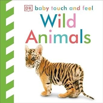 Baby Touch & Feel Wild Animals
