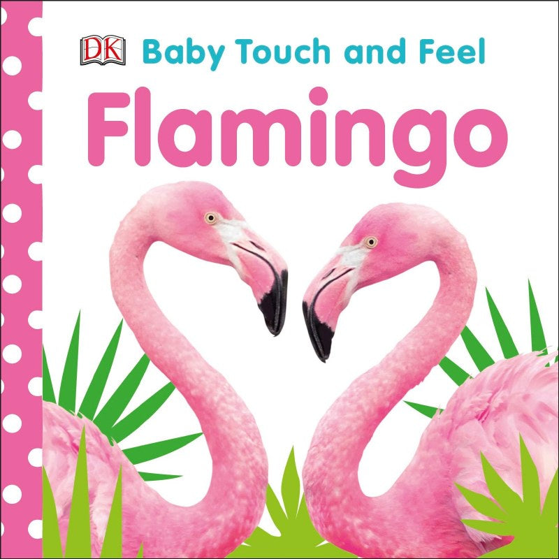 Baby Touch & Feel Flamingo