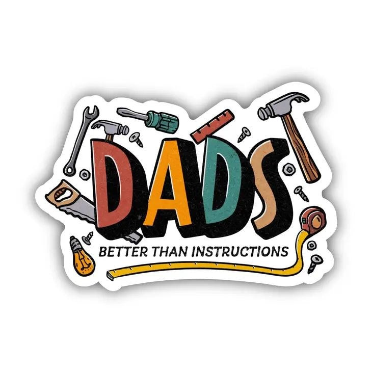 Dads Better Than Instructions