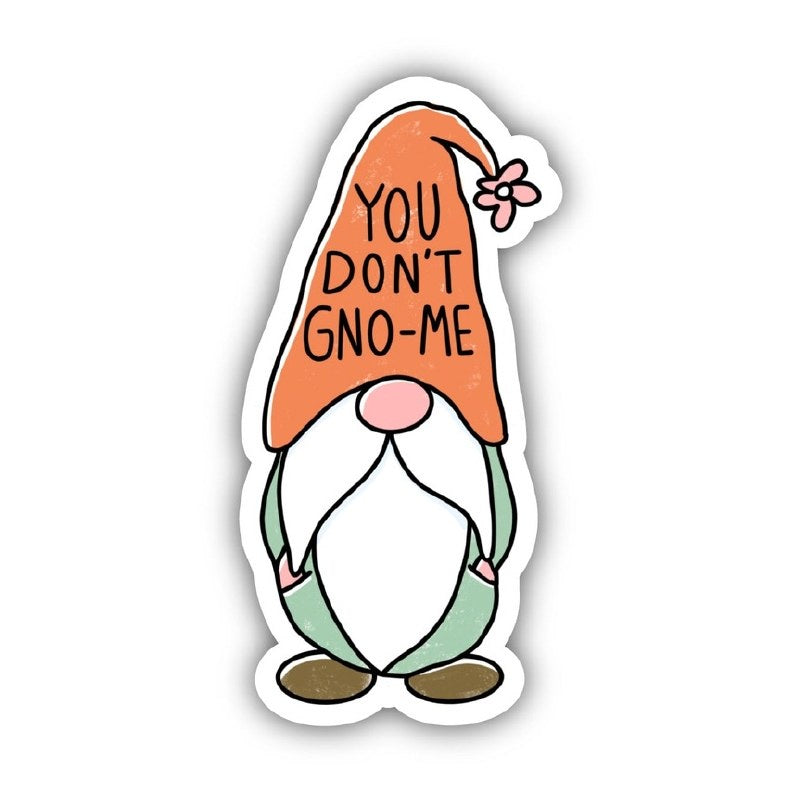 You Don't Gno-Me