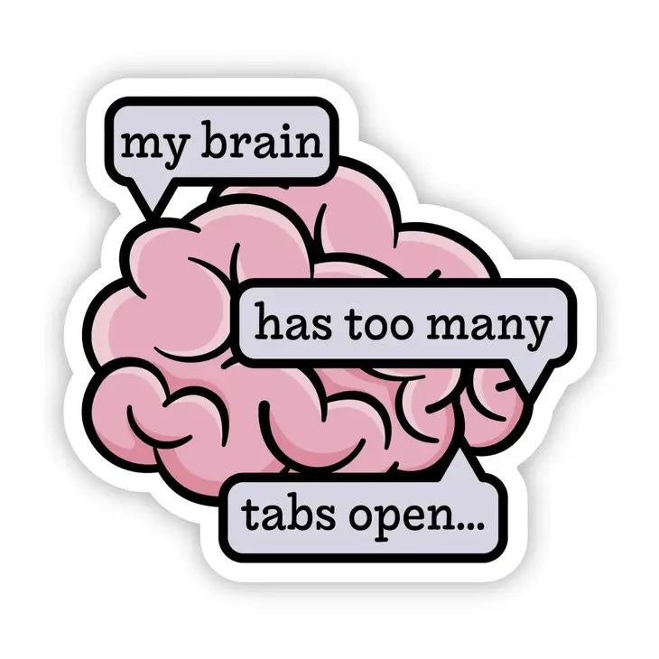 Too Many Tabs Brain