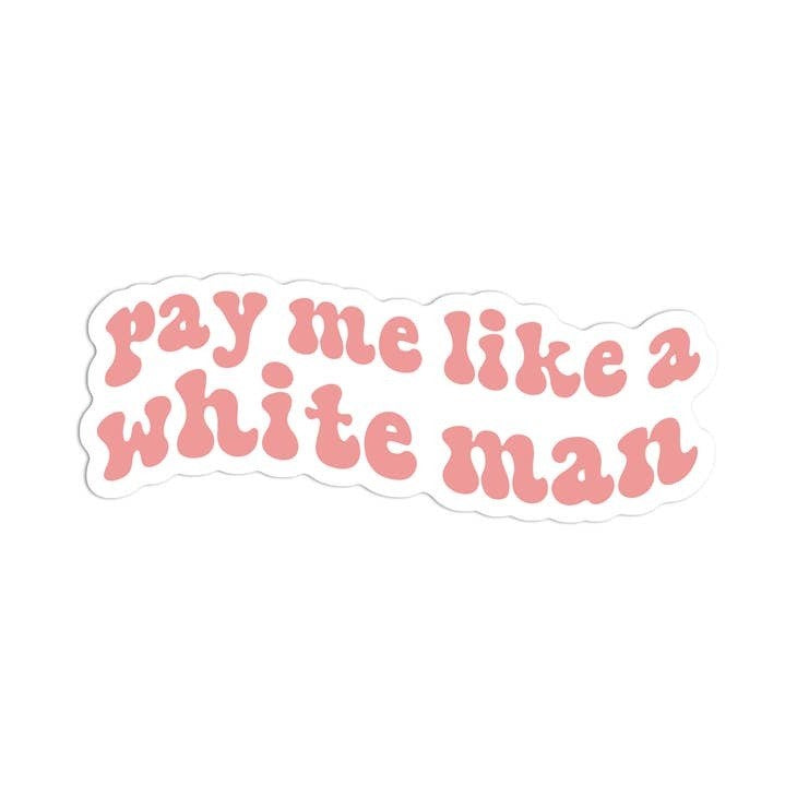 Pay Me Like a White Man