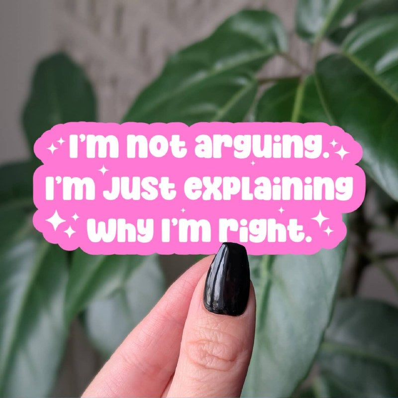 I'm Not Arguing
