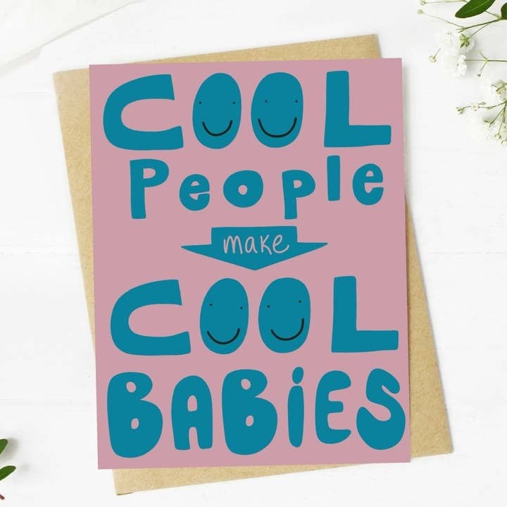 Cool People Make Cool Babies