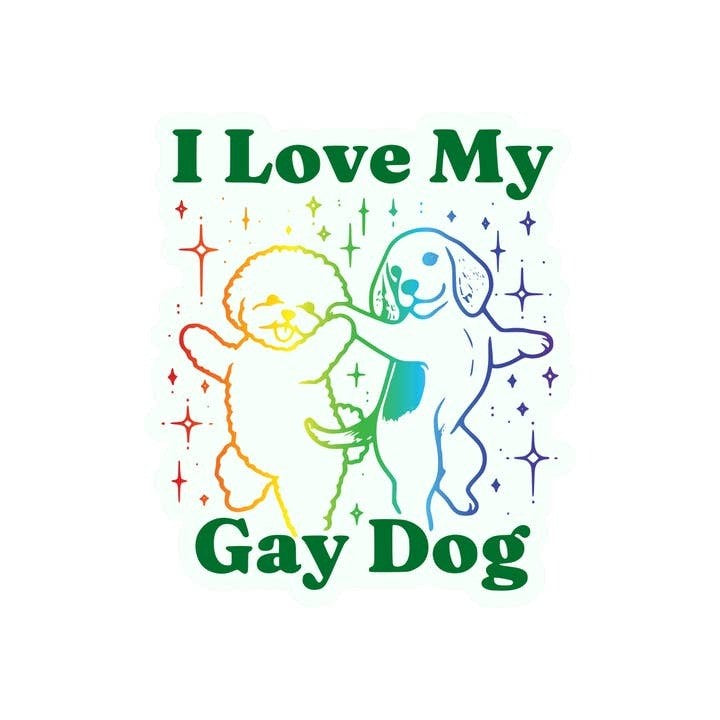 I Love My Gay Dog