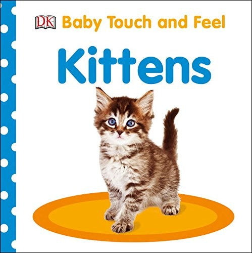 Baby Touch & Feel Kittens