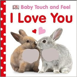 Baby Touch & Feel I Love You