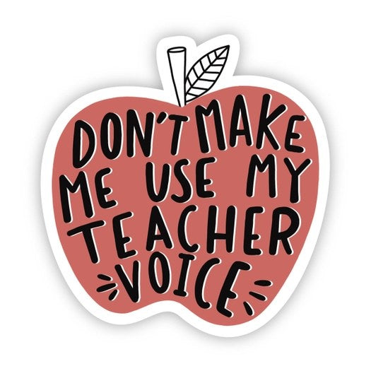 Don't Make Me Teacher Voice