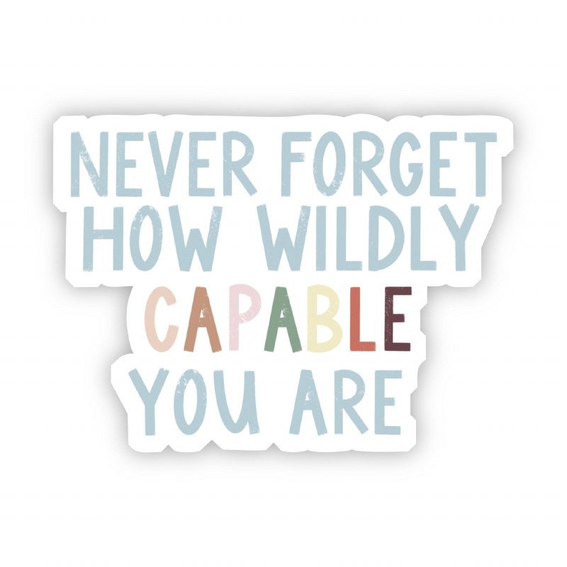 Never Forget How Wildly Capabl