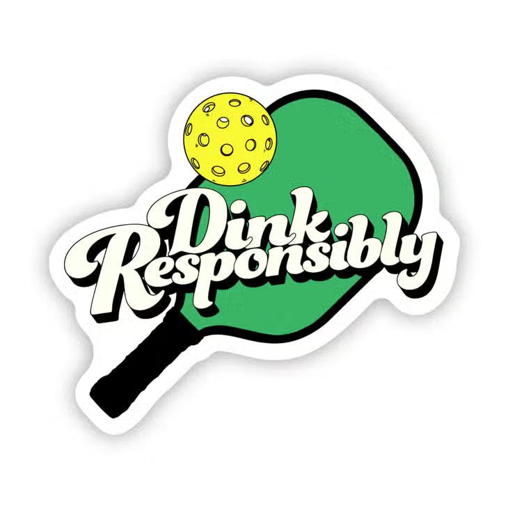 Dink Responsibly