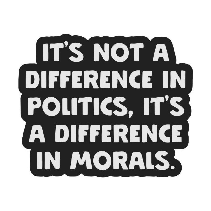 It's Not a Difference In Polit
