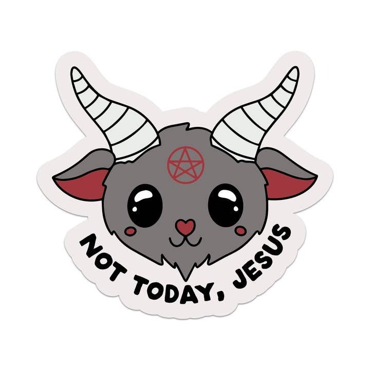 Not Today Jesus