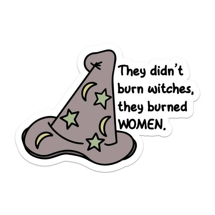 They Didn't Burn Witches They