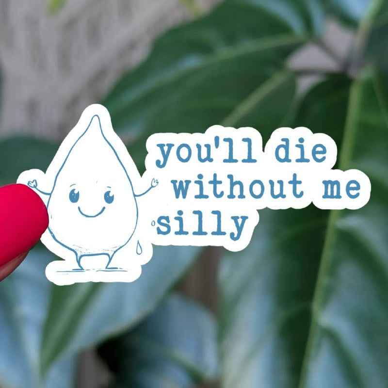 You'll Die Without Me