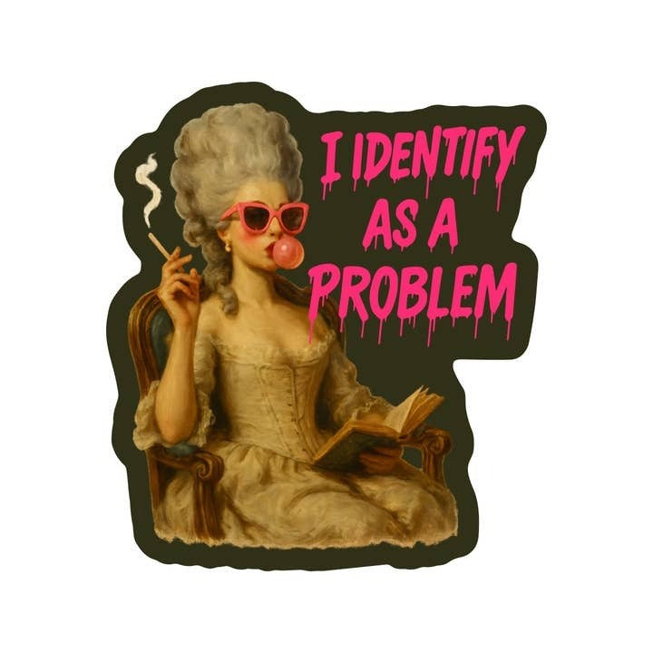 I Identify as a Problem