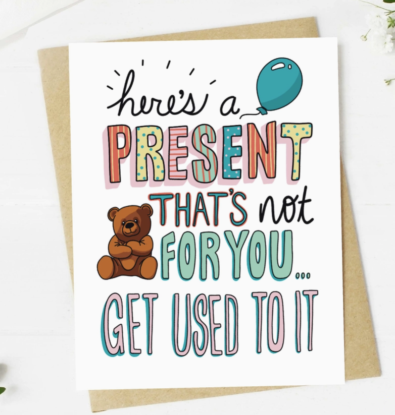 Here's A Present Not For You